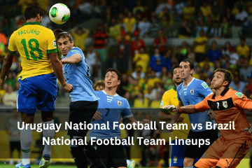 Uruguay National Football Team vs Brazil National Football Team Lineups