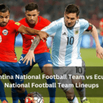 Select Argentina National Football Team vs Ecuador National Football Team Lineups Argentina National Football Team vs Ecuador National Football Team