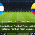 Argentina National Football Team vs Colombia National Football Team Lineups