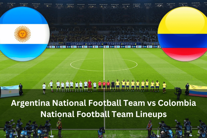 Argentina National Football Team vs Colombia National Football Team Lineups