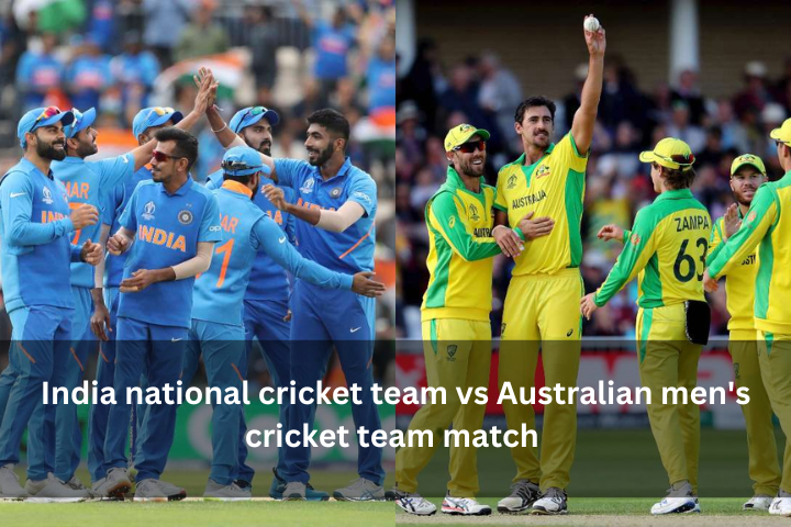 India national cricket team vs Australian men's cricket team match