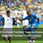 Brazil National Football Team vs Costa Rica National Football Team Lineups