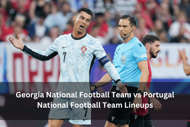 Georgia National Football Team vs Portugal National Football Team Lineups