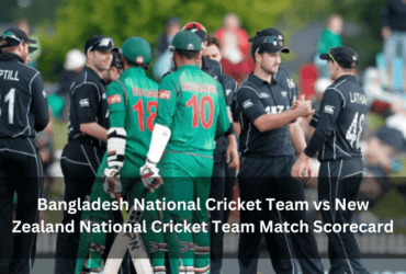 Bangladesh National Cricket Team vs New Zealand National Cricket Team Match Scorecard