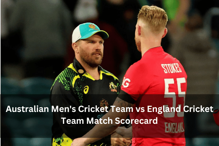 Australian Men's Cricket Team vs England Cricket Team Match Scorecard