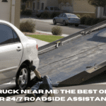 Tow Truck Near Me: The Best Options for 24/7 Roadside Assistance